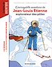 Télécharger le livre :  L'incroyable aventure de Jean-Louis Etienne, explorateur des pôles