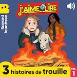 Télécharger le livre :  J'aime Lire - 3 histoires de trouille, Vol. 1