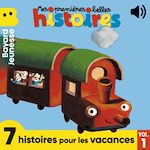Télécharger le livre :  Mes premières Belles Histoires - 7 histoires pour les vacances, Vol. 1