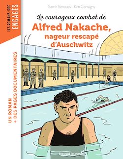 Télécharger le livre :  Le courageux combat d'Alfred Nakache nageur rescapé d'Auschwitz