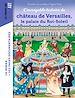 Télécharger le livre :  L'incroyable histoire du château de Versailles, le palais du Roi-Soleil