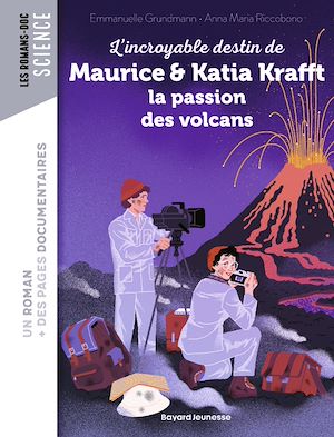 Download the eBook: L'incroyable destin de Maurice & Katia Krafft, une passion dévorante pour les volcans