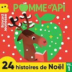 Télécharger le livre :  Pomme d'Api - 24 histoires de Noël, Vol. 1