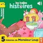 Télécharger le livre :  Les Belles Histoires - 5 histoires de Monsieur Loup, Vol. 1