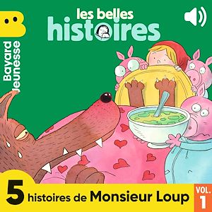 Les Belles Histoires - 5 histoires de Monsieur Loup, Vol. 1 | Cros, Valérie. Auteur