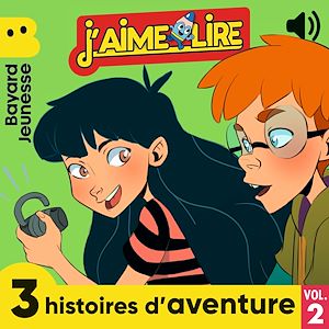 Téléchargez le livre :  J'aime Lire - 3 histoires d'aventure, Vol. 2