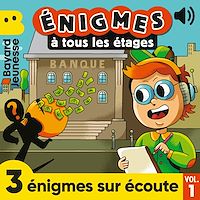 Téléchargez le livre :  Énigmes à tous les étages - 3 énigmes sur écoute, Vol. 1