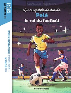Télécharger le livre :  L'incroyable destin de Pelé, le roi du football