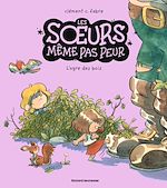 Télécharger le livre :  Les soeurs même pas peur, Tome 02