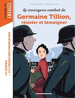 Télécharger le livre :  Les courageux combats de Germaine Tillion,  résister et témoigner