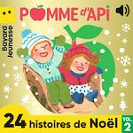 Télécharger le livre :  Pomme d'Api - 24 histoires de Noël, Vol. 2
