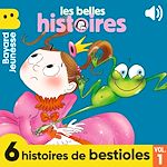 Télécharger le livre :  Les Belles Histoires - 6 histoires de bestioles, Vol. 1