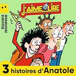 Télécharger le livre :  J'aime Lire - 3 histoires d'Anatole