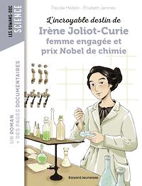 Téléchargez le livre :  Irène Joliot Curie femme engagée qui reçut le prix Nobel de chimie