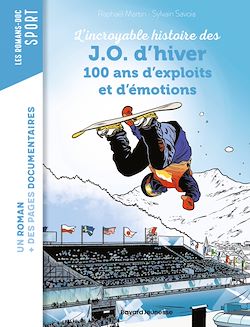 Télécharger le livre :  La grande aventure des JO d'hiver, 100 ans d'exploits et d'émotions