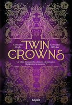 Télécharger le livre :  Twin Crowns, Tome 01