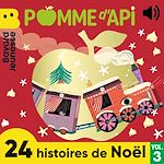 Télécharger le livre :  Pomme d'Api - 24 histoires de Noël, Vol. 3