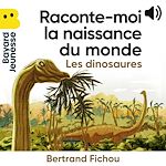 Télécharger le livre :  Raconte-moi la naissance du monde - Les dinosaures