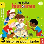 Télécharger le livre :  Les Belles Histoires - 3 histoires pour rigoler, Vol. 1