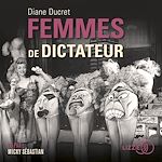 Download this eBook Femmes de dictateur