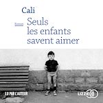 Télécharger le livre :  Seuls les enfants savent aimer