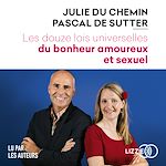 Télécharger le livre :  Les Douze lois universelles du bonheur amoureux et sexuel