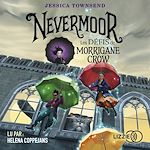 Télécharger le livre :  Nevermoor - Tome 01 : Les Défis de Morrigane Crow