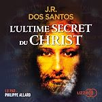 Télécharger le livre :  L'Ultime secret du Christ