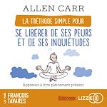 Download this eBook La Méthode simple pour se libérer de ses peurs et de ses inquiétudes