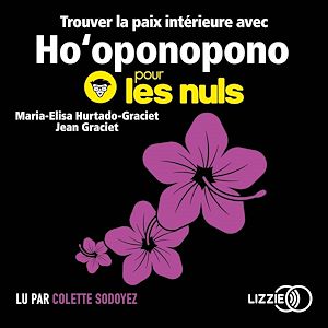 Téléchargez le livre :  Trouver la paix intérieure avec Ho'oponopono pour les Nuls