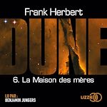 Download this eBook Dune - Tome 6 : La Maison des mères