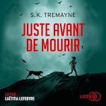 Télécharger le livre :  Juste avant de mourir