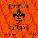 Télécharger le livre :  La Cité de feu