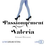 Télécharger le livre :  Passionnément Valeria