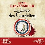Download this eBook Le Loup des Cordeliers - Les aventures de Gabriel Joly - Tome 1