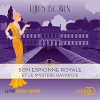 Téléchargez le livre :  Son espionne royale et le mystère bavarois