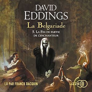 Téléchargez le livre :  La Belgariade - Tome 5 - La Fin de partie de l'enchanteur