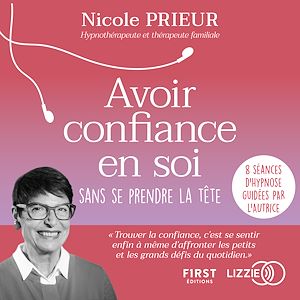 Téléchargez le livre :  Avoir confiance en soi sans se prendre la tête
