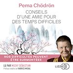 Télécharger le livre :  Conseils d'une amie pour des temps difficiles