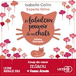 Télécharger le livre :  Le fabuleux pouvoir de nos chats