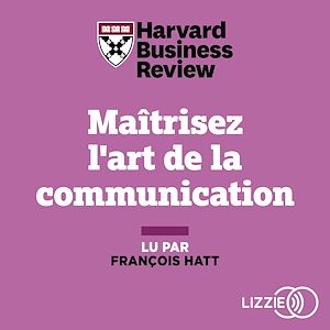Téléchargez le livre :  Maitrisez l'art de la communication