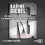 Télécharger le livre :  Ce que les blessures laissent au fond des yeux