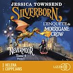 Télécharger le livre :  Nevermoor - Tome 04 - Partie 1 : Silverborn
