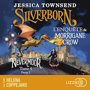 Téléchargez le livre :  Nevermoor - Tome 04 - Partie 1 : Silverborn