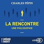 Télécharger le livre :  La rencontre, une philosophie