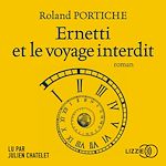 Télécharger le livre :  Ernetti et le voyage interdit