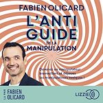 Télécharger le livre :  L'antiguide de la manipulation