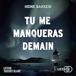 Télécharger le livre :  Tu me manqueras demain