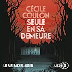 Télécharger le livre :  Seule en sa demeure