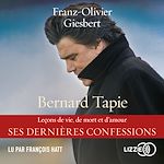 Télécharger le livre :  Bernard Tapie, Leçons de vie, de mort et d'amour